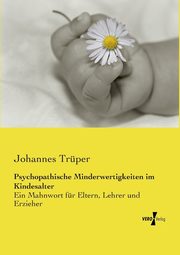 Psychopathische Minderwertigkeiten im Kindesalter, Trper Johannes