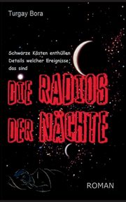 Die Radios der Nchte, Bora Turgay