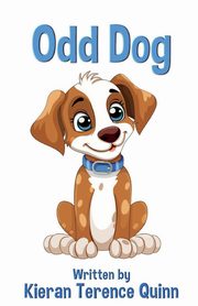 Odd Dog, Quinn Kieran Terence