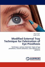 ksiazka tytu: Modified External Tray Technique for Fabrication of Eye Prosthesis autor: Singh Bijay