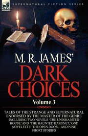 M. R. James' Dark Choices, James M. R.
