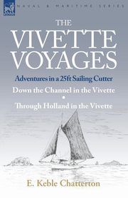 The Vivette Voyages, Chatterton E. Keble