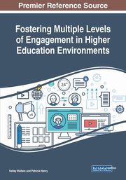 Fostering Multiple Levels of Engagement in Higher Education Environments, 