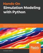 Hands-On Simulation Modeling with Python, Ciaburro Giuseppe