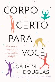 Corpo Certo Para Voc? (Portuguese), Douglas Gary M.