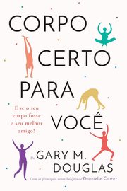 Corpo Certo Para Voc? (Portuguese), Douglas Gary M.