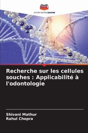 Recherche sur les cellules souches, Mathur Shivani