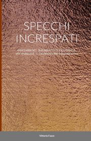 SPECCHI INCRESPATI, Fasce Vittorio