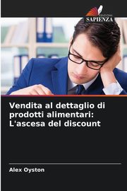 Vendita al dettaglio di prodotti alimentari, Oyston Alex