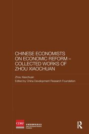 Chinese Economists on Economic Reform - Collected Works of Zhou Xiaochuan, Zhou Xiaochuan