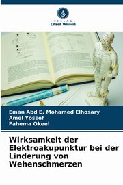 Wirksamkeit der Elektroakupunktur bei der Linderung von Wehenschmerzen, Mohamed Elhosary Eman Abd E.