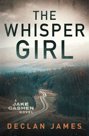 The Whisper Girl, James Declan