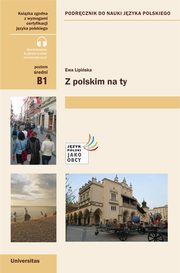 Z polskim na Ty Podrcznik do nauki jzyka polskiego (B1), Lipiska Ewa