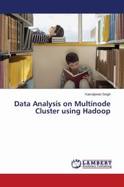 Data Analysis on Multinode Cluster using Hadoop, Singh Kamalpreet