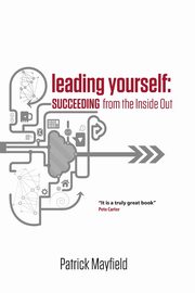 Leading Yourself, Mayfield Patrick