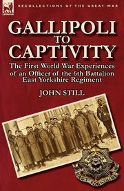 Gallipoli to Captivity, Still John