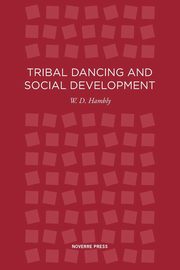 Tribal Dancing, Hambly W D