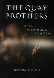 ksiazka tytu: The Quay Brothers autor: Buchan Suzanne