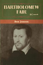 Bartholomew Fair, Jonson Ben