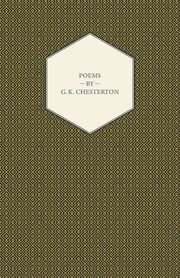 Poems By G. K. Chesterton, Chesterton G. K.