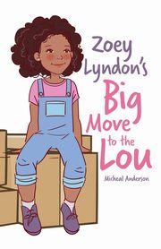 Zoey Lyndon's Big Move to the Lou, Anderson Micheal