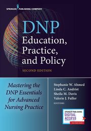 DNP Education, Practice, and Policy, Ahmed Stephanie W.