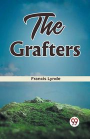 The Grafters, Lynde Francis