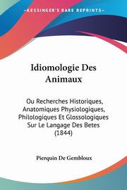 Idiomologie Des Animaux, De Gembloux Pierquin