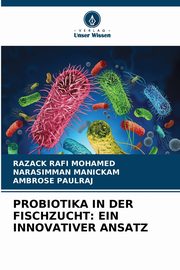 PROBIOTIKA IN DER FISCHZUCHT, RAFI MOHAMED RAZACK