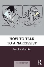 How to Talk to a Narcissist, Lachkar Joan Jutta