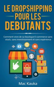 Le dropshipping pour les dbutants, Kauka Mac