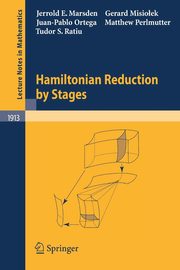 Hamiltonian Reduction by Stages, Marsden Jerrold E.