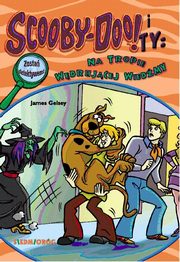 ksiazka tytu: Scooby-Doo! i Ty Na tropie Wdrujcej Wiedmy Tom 8 autor: Gelsey James