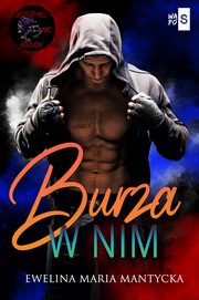 ksiazka tytu: Burza w nim #3 autor: Mantycka Ewelina Maria