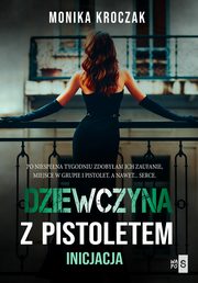 Dziewczyna z pistoletem Inicjacja, Kroczak Monika