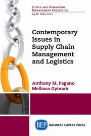 Contemporary Issues in Supply Chain Management and Logistics, Pagano Anthony M.
