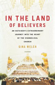 In the Land of Believers, Welch Gina