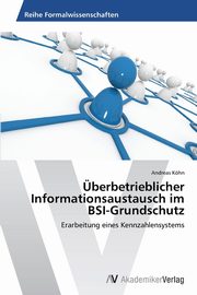 berbetrieblicher Informationsaustausch im BSI-Grundschutz, Khn Andreas
