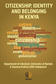 Citizenship, identity and belonging in Kenya, 