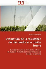 Evaluation de la rsistance du bl tendre ? la rouille brune, MOSBAHI-M