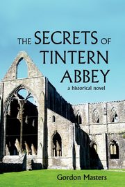 The Secrets of Tintern Abbey, Masters Gordon