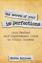 The Secrets of Your Imperfections, Sullivan Gloria