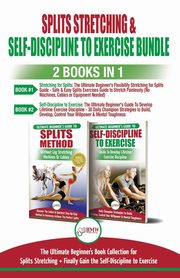 Splits Stretching & Self-Discipline To Exercise - 2 Books in 1 Bundle, Masterson Freddie