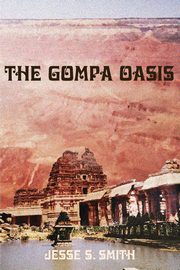 The Gompa Oasis, Smith Jesse S.