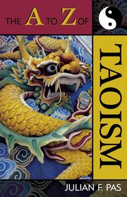 The A to Z of Taoism, Pas Julian F.