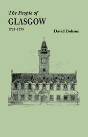 People of Glasgow [Scotland], 1725-1775, Dobson David