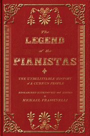 Legend of the Pianistas, Frassinelli Michael
