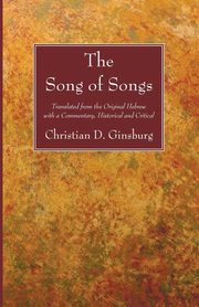 The Song of Songs, Ginsburg Christian D.