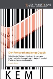 Der PreisverhandlungsCoach, Comes Franz A.