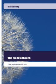 Wie ein Windhauch, Koslowsky Hans